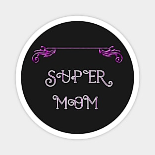 Super Mom ~ pink Magnet